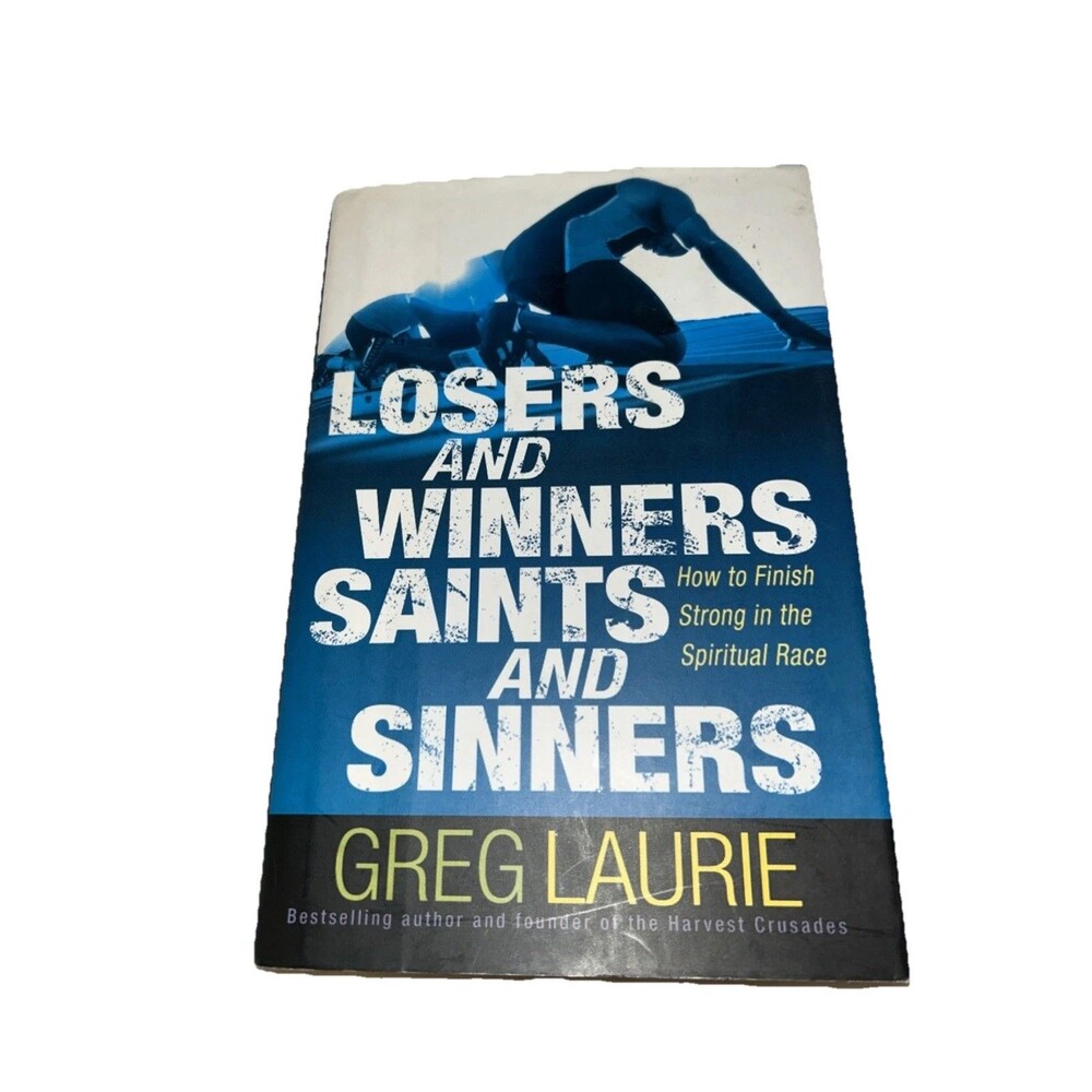 Loser & Winners Saints & Sinners Hardcover ~ Greg Laurie